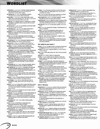 exhilarationn irg,zle'rerjn/a feelingof greathappiness
andexcitement/Vothingnuch canmotchthe
exhilarotion of white-woter rafting.
hr-fetchedadj/,fo:'fetJt/verydifficultto believe
Thewholestorysoundsratherfar-fetched.
featurefilm n /'fixje film/ a main moviewith a story,
ratherthana documentary,etc.StarWarsis oneof the
highestgrossingfeaturefilms of all tine.
flawedadi /flc:d/ havinga fault or a weakness(= a ftaw);
damagedor spoileda flawedargumenta thebook's
flawedheroine
get intosth phrv /,get'rntu/to developa particularhabit
Howdid sheget into drugs?
get sb downphrv /,get'daun/to makesb feelsador
depressedRoinydaysalwoysget me down.
grippingdi /'grrpr0iexcitingor interestingin a waythat
keepsyourattention Thestorywosgripping, I couldn't
put thebookdown.
grossv /greus/to earna particularamountof money
beforetax hasbeentakenoff it /t /5oneof the biggest
grossingmoviesof oll time.
hair-nisingadj I'hearennll extremelyfrighteningbut
often excitinga hair-roisingodventure/story
hant out phrv /,hErJ'aot/to spenda lot of time in a
placeIhe locolkidshang out at theshopping centre.
hardshipn /'ho:dJrp/a situationthat is difficultand
unpleasantbecauseyoudo not haveenougt money,
food,clothes,etc.economic/finonciolhardship
heaft-throbn /'hc:t 0rob/(usedespeciallyin newspapers)
a famousman,usuallyan actoror a singer,thata
lot of womenfind attractiveGeorgeClooneyis often
describedaso heort-throb.
heart-warmlngadi/'ho:t wc:mr1/causingfeelingsof
happinessandpleasureo heart-wormingstory
klckthe habit,drug,booze,etc.idiom/krk 6a'hebrt/to stop
doingsth harmfulthatyou havedonefora longtime
Hemanagedto kickthehabitofter15yeorsof heroin
addiction.
level-headedadi/,levl'hedrd/catmandsensible;ableto
makegooddecisionsevenin difficultsituations
light-hcailedadi/,lart'ho:nd/f. intendedto beamusing
or easilyenioyableratherthantoo serious:d light-
heortedspeech2.cheerfulandwithoutDroblems:5he
felt light-heaftedondoptimistic.
locationn /lau'kerJn/a placeoutsidea film studiowhere
scenesof a film are madeThemoviewasshot entirely
on locationin ltoly.
longingn /'lor1r4/a strongfeetingof wantingsth/sbshe3
longingto returntoJopon;shereallymissesit.
loosechangEn /.lu:s'tJernd3/coinsthatyouhavein
a pocketor a bagI gavesomeloosechangeto the
busker.
maroonv /ma'ru:n/to leavesb in a placethattheycannot
escapefrom,for examptean island'Lordofthe nies'
is o novelaboutEnglishschoolboysmoroonedon a
desertislond.
mlscastv /,mls'ka:stto choosean actorto playa rolefor
whichtheyarenot suitabte
movingadj/'mu:vrg/causingyouto havedeepfeelingsof
sadnessor sympathya deeplymovingesperience
prestigen /pre'sti:3/the respectandadmirationthat sb/
sth hasbecauseof theirsocialposition,or whatthey
havedone
quick-wittedadi/,kwrk'wrtrd/ableto think quickly;
intelligent
resentv /fl'zentlto feelbitter or angryaboutsth,
especiallybecauseyoufeelit is unfair
roadmovien /"reodmu:vi/a film whichis basedon a
journeymadebythe maincharacteror characters
self-assuredadi/,selfa'Joad/havinga lot of confidence
inyourselfandyourabilities
sequeln /'si:kwal/a book,fitm,play,etc.that continues
the storyof an earlieroneo sequelto thehit movie
'X-men'
sequencen /'si:kwens/a partof a film that dealswith one
subjectortopicorconsistsofonescene
settingn /'setrD/the placeandtimeat whichthe action
of a play,novel,etc.takesplaceshorfstorieswith o
contempororysefting
skipv /skrpito not do sththatyouusuallydo or should
do Shedecidedto skipthe afternoon'sclass.
sleeproughidiom/sli:p'rnf/to sleepoutdoors,usually
becauseyouhaveno homeandno money
supportingadi/sa'pc:trq/(aboutan actorin a playor fitm)
havingan importantpartbut not the leadingonelhe
moviefeaturedMorgonFreemonin a supportingrole.
third-rateadi /,e3:d'rert/of very poor quality o third-rate
octor
twist n /twrst/an unexpectedchangeor developmentin a
storyor situation
unfoldv /an'faold/to be graduallymadeknown;to
graduallymakesth knownto otherpeoplefhe
audiencewatchedas thestoryunfoldedbeforetheir
eyes.) Sheunfoldedher toleto us.
wackyadi/'w€ki/ funnyor amusingin a stighttycrazy
wayHehassomewackyideas.
X-ratedadj/'eksrertrd/(especiallyof a film)that people
under18 arenot allowedto seebecauseit contains
sexand/orviolence
Getreadyforyourexam2
burrowv /'bnreo/to makea holeor a tunnelinthe ground
by digging Eorthwormsburrow deep into the soil.
contractv /ken'trekt/ to get an illnessto contractAIDS/o
virus/a disease
flop n /flop/a fitm,play,party,etc.that is not successfut;
a failure
lowtyadi/'lauli/lowin statusor importance
poultryn I'paultrtlbirdssuchaschickens,ducksand
geese,kept for their meator eggsto keeppoultry a
poultryfarming
sewagen /'su:ldj/usedwaterandwastesubstances
producedbyhumanbodies,that arecarriedawayfrom
buildingsthroughspecialpipes(= 5shf.tr;a banon
the dumpingof rawsewage
slghtlngn /'sartrD/an occasionwhensb seessb/sth,
especiatlysth unusualor sth that lastsfor ontya short
time a reportedsighting ofthe LochNessmonster
slumpn /shmp/a suddenfall in sales,prices,the value
of sth, etc.a slump in profits
taintedadi/'temtrd/(offoodor water)no longersuitable
for eatingor drinkingbecauseit containsa dirty,
harmfuIor poisonoussubstancetointeddrinkingwater
urbanmythn /,s:ben'mro/a storyaboutan amusingor
strangeeventthat is supposedto havehappened,
whichis oftenrepeatedandwhichmanypeople
believeis true
Unit3 Partners
acqualntancen /o'kwerntens/a personthatyou knowbut
who is not a closefriend Clairehosa widecircleof
friendsand ocquaintonces.
affluentadi / aefluent/havinga lot of moneyand a good
standardof tivingo veryoffiuentneighbourhood
ancientadi/'ernJent/1. belongingto a periodof history
that is thousandsof yearsin the gastancienthistorya
ancientGreece
2.veryold; havingexistedfor a verylongtimean
ancientoaktree
antiqueadi/en'ti:k/ (offurniture,iewelteryetc.)otdand
oftenvaluableon antiquedesk
associaten ia'sauJiet/a personthatyouworkwith, do
businesswith or spenda lot of timewith business
associotes
attentlveadi/e'tentw/helpfuhmakingsurethat people
havewhat they need Thehotelstaffarefriendlyand
ottentive.
be blessedwith sb/sth idiom/bi 'blestwr6/to havesth
goodsuchasability,greathappiness,etc.We're
blessedwithfive lovelygrondchildren.
be steepedin sth idiom/bi'sti:pt rn/to havea lot of a
particularqualitya citysteepedin history
bulletproofadi/'bolrtpru:f/ableto stopbu[]etsfrom
passingthroughit o bulletproofvest
bustlingadi/'bnslrp/full of peoplemovingaboutin a
busyway Themorketwasbustling with life.
buzzvrbtz.lto be fullof excitement,activity,etc.Thep :::
wosbuzzingwithiournolists.
captivatingadi /'keptwertrq/takingallyourattention:
veryattractiveandinterestingHefoundher
coptivoting.
caterforsb/sth phrv /'kertafe(r)/to providethe things
that a particularpersonor situationneedsor wants
Theclasscatersfor all ability ronges.
clientelen /,kli:an'tel/all the customersor ctientsof
a shop,restaurant,organisation,etc.Wehaveon
internationaI cIientele.
close-knitadi/,klaos'nrt/(ofa groupof people)having
strongretationshipswith eachotherandtakinga
close,friendlyinterestin eachother'sactivitiesand
problemsthe close-knitcommunityof o small villo_ci
cosmopolitanadj/,kozma'pohtan/containingpeople
of differenttypesor fromdifferentcountries,
andinfluencedbytheircultureTheclubhoso
cosmopoliton atmosDherc.
cronyn /'krauni/(oftendisapproving)a personthatsb
spendsa lot of time with Hewosplaying cordswit
hiscronies.
deprivedadj/dr'prarvd/withoutenoughfood,educatio-
anda[[the thingsthatarenecessaryfor peopleto ti.*
a happyandcomfortablelifean economicollydepri,::
orea
desolateadj/'desalat/(ofa place)emptyandwithout
people,makingyoufeelsador frighteneda bleokc- :
desolatelandscope
detourn /'di:toe(r)/a longerroutethatyoutakein order
to avoida problemor to visita placeWehadto moxe:
detouraroundthefloodedfields.
downadi/datin/sador depressedl feela bit downtoo:.
driftapartphrv /,drrft e 'po:r/to becomelessfriendlyo:
closeto sbAs childrenwe wereveryclose,but os we
grew up we iustdriftedoport.
eradicatev /r'redrkert/to destroyor get rid of sth
completely,especiallysth badWearedeterninedtc
eradicateracismfrom oursport.
fair-rveatheradi/'feewe6o/(ofpeople)behavingin a
particularwayordoinga particularactivityonlywhenil
is pleasantforthema foir-weotherfriend(= s6ry6or,ot
beinga friendwhenyouareintrouble)
harkbackphrv /,ho:k'bek/to remindyouof, or to be
like,sth in the pastlhe neweststyleshorkbackto the
clothesof theseventies.
high-riseadjl'har ravl (ofa buitding)verytatlandhaving
a lot of floors hrgh-risehousing
hilly adi/'hrli/havinga tot of hillso hillyorealregion
historlcadi/hrs'tonk/importantin history;likelyto be
thoughtof as importantat sometime in the futureo
historicmonumenta Theareais of specialhistoric
interest.
hostn /haustla country,a cityor an organisationthat
holdsandarrangesa specialeventThecollegeis
ployinghostto a group of visiting Russionscientists
hygienen /'hardSi:n/the practiceof keepingyourselfand
yourlivingandworkingareascteanin orderto prevent
illnessand diseasefood hygienea ln the interestsof
hygiene,pleasewashyourhands.
immenseadj /r'mens/extremelylargeor great Thereis
stillan immenseamountofworktobe done.
laid-backadiI,lerd'6aU calmandrelaxedo loid-back
ottitude to life
livelyadi l'lallil (ofa place,an event,etc.)fultof interest
or excitementa livelybor
picturesqueadj/,prktJa'resk/(ofa place,buitding,
scene,etc.)pretty,especiallyin a waythat looksold.
fashionedo picturesquecottagelvilloge
portionn /'pr:Jn/anamountoffoodthatis largeenough
for onepersona generousportionof meot
remlniscentadi/,remr'nrsnt/remindingyouof sb/sth lhe
wayhe laughedwasstronglyreminiscentof hisfothet.
Wordlist
 
