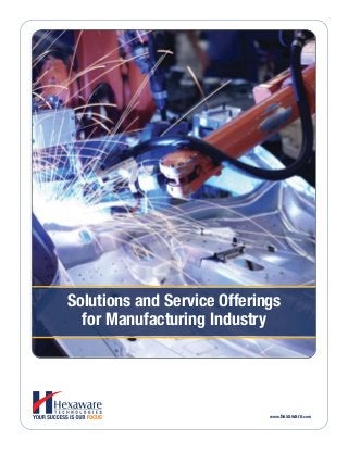 www.hexaware.com
Solutions and Service Offerings
for Manufacturing Industry
 