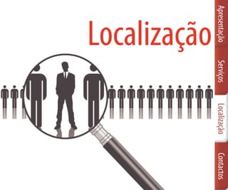 Apresentação   Serviços   Localização   Contactos
 Localização
 