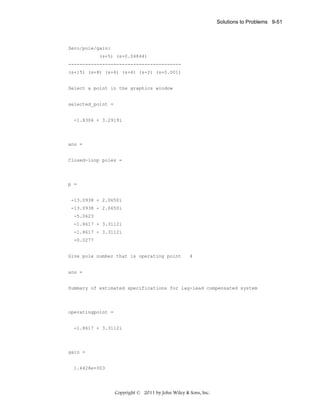 Solutions to Problems 9-51

Zero/pole/gain:
(s+5) (s+0.04844)
---------------------------------------(s+15) (s+8) (s+6) (s+4) (s+2) (s+0.001)

Select a point in the graphics window

selected_point =

-1.8306 + 3.2919i

ans =

Closed-loop poles =

p =

-13.0938 + 2.0650i
-13.0938 - 2.0650i
-5.0623
-1.8617 + 3.3112i
-1.8617 - 3.3112i
-0.0277

Give pole number that is operating point

4

ans =

Summary of estimated specifications for lag-lead compensated system

operatingpoint =

-1.8617 + 3.3112i

gain =

1.4428e+003

Copyright © 2011 by John Wiley & Sons, Inc.

 