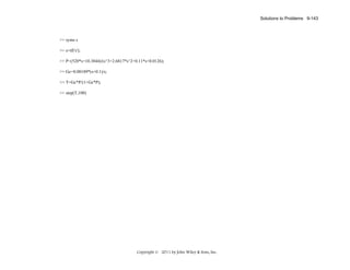 Solutions to Problems 9-143

>> syms s
>> s=tf('s');
>> P=(520*s+10.3844)/(s^3+2.6817*s^2+0.11*s+0.0126);
>> Gc=0.00189*(s+0.1)/s;
>> T=Gc*P/(1+Gc*P);
>> step(T,100)

Copyright © 2011 by John Wiley & Sons, Inc.

 