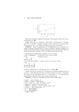 10 SIMPLE LINEAR REGRESSION
Then the mean function (2.27) can be rewritten as
E(Lpres|Temp) = β0 + β1u1 (2.28)
for which s...