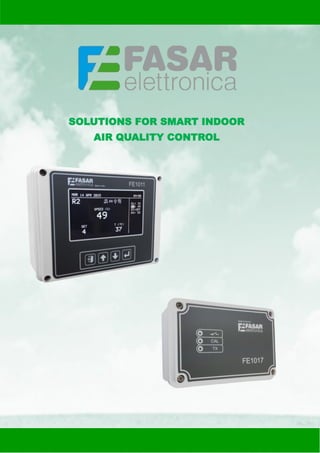 SOLUTIONS FOR SMART INDOOR
AIR QUALITY CONTROL
 