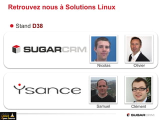 Retrouvez nous à Solutions Linux

l  Stand D38




                          Nicolas    Olivier




                     ...