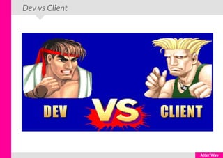 Dev vs Client
 