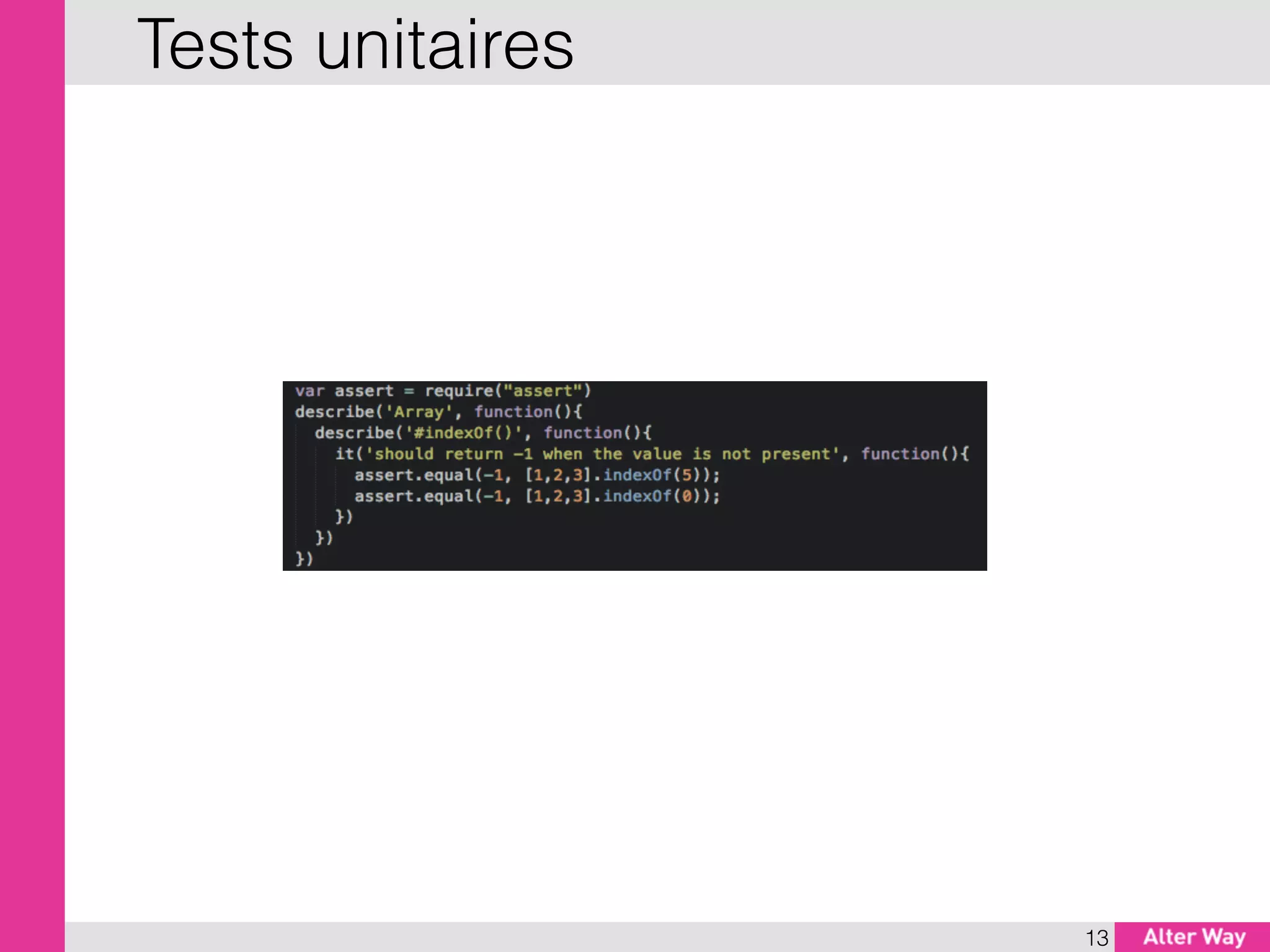 13
Tests unitaires
 