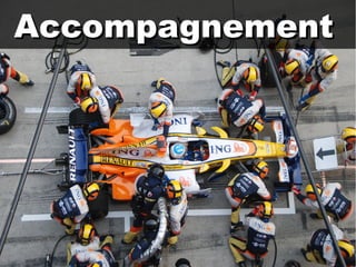 AccompagnementAccompagnement
 