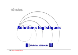 Solutions logistiques




URL : http://chohmann.free.fr/
 