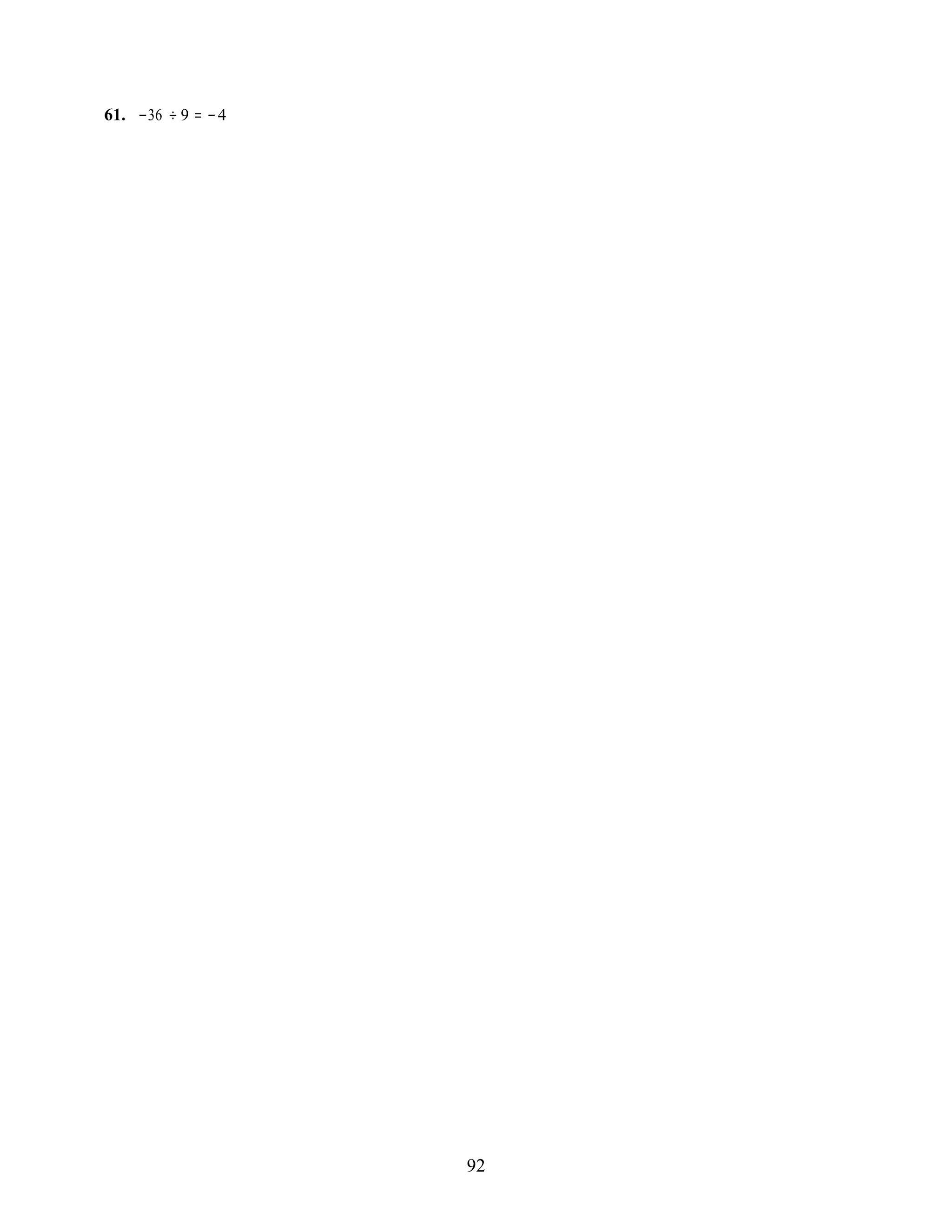 92
61. −36 ÷ 9 = −4
 