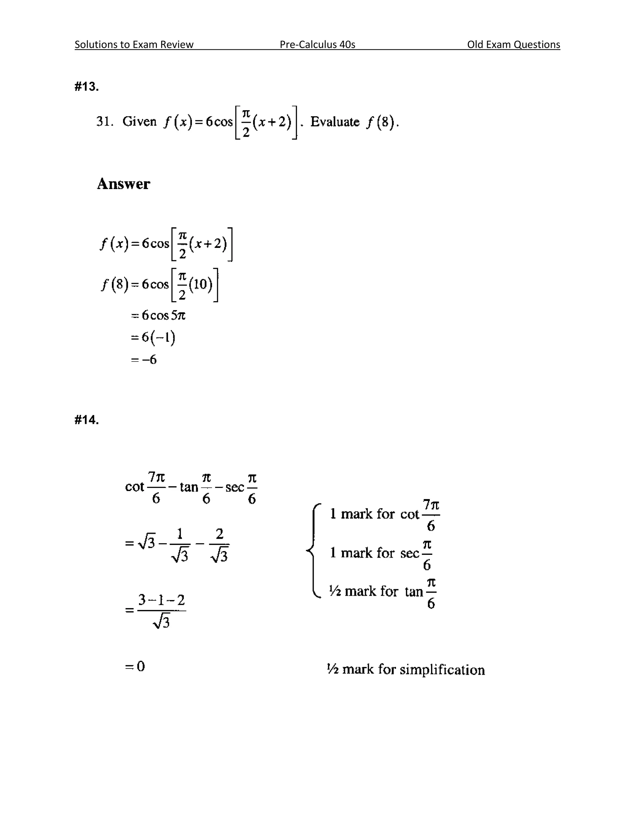 Solutions to Exam Review   Pre-Calculus 40s   Old Exam Questions


#13.




#14.
 