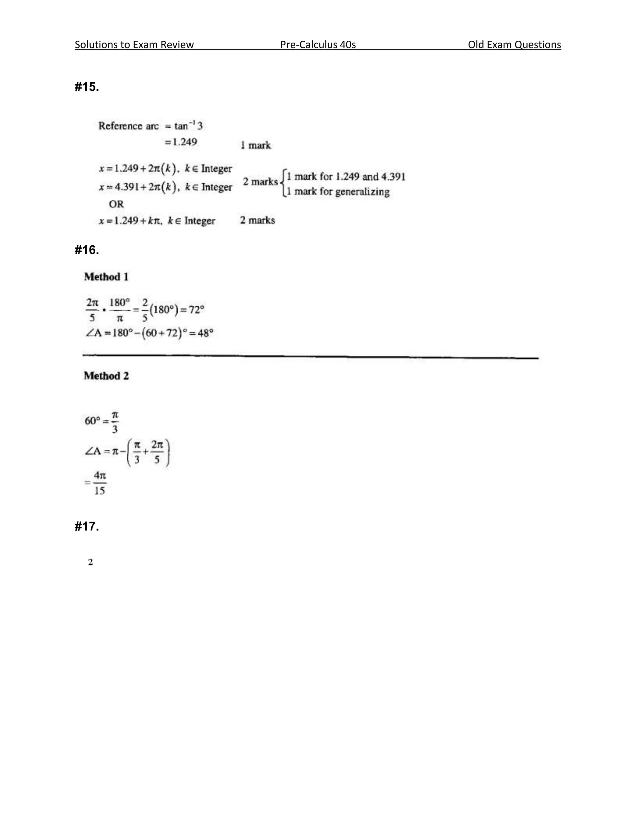 Solutions to Exam Review   Pre-Calculus 40s   Old Exam Questions


#15.




#16.




#17.
 