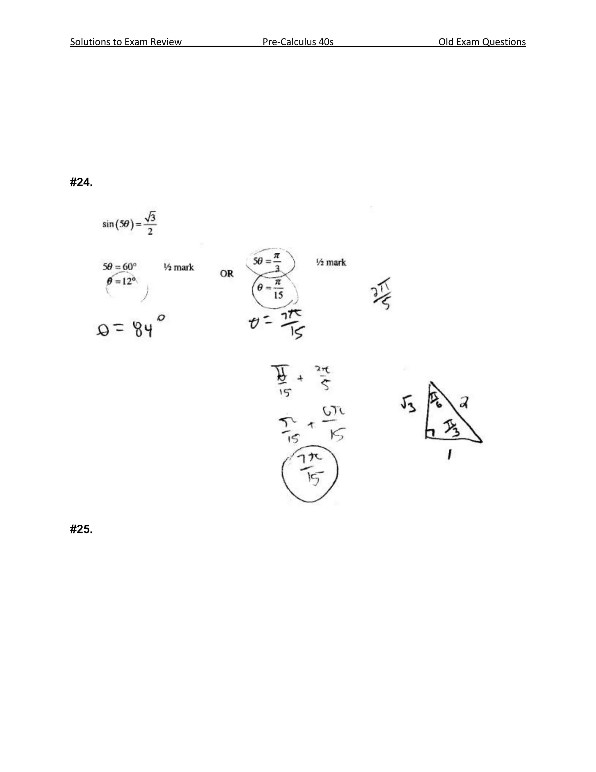 Solutions to Exam Review   Pre-Calculus 40s   Old Exam Questions




#24.




#25.
 