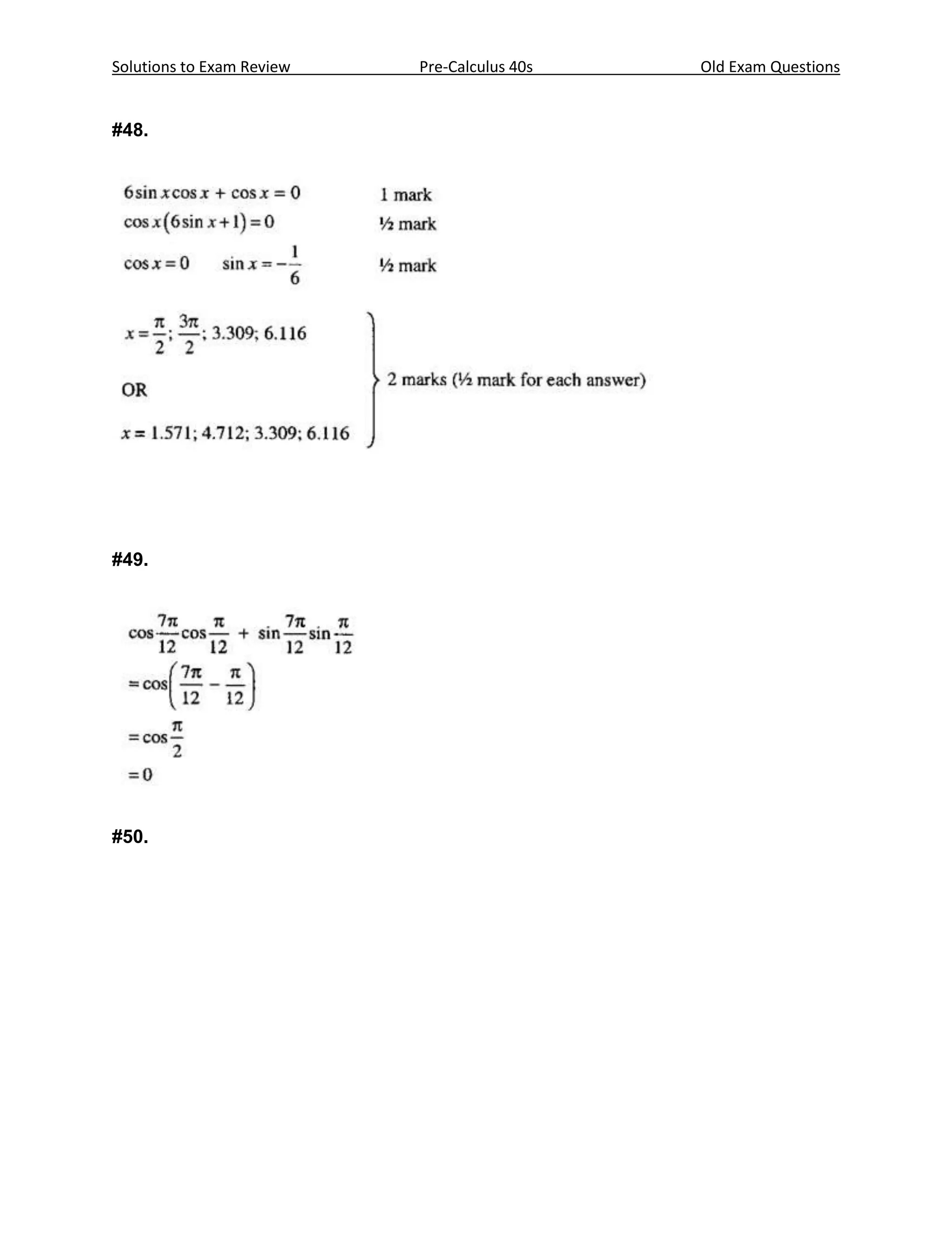 Solutions to Exam Review   Pre-Calculus 40s   Old Exam Questions


#48.




#49.




#50.
 