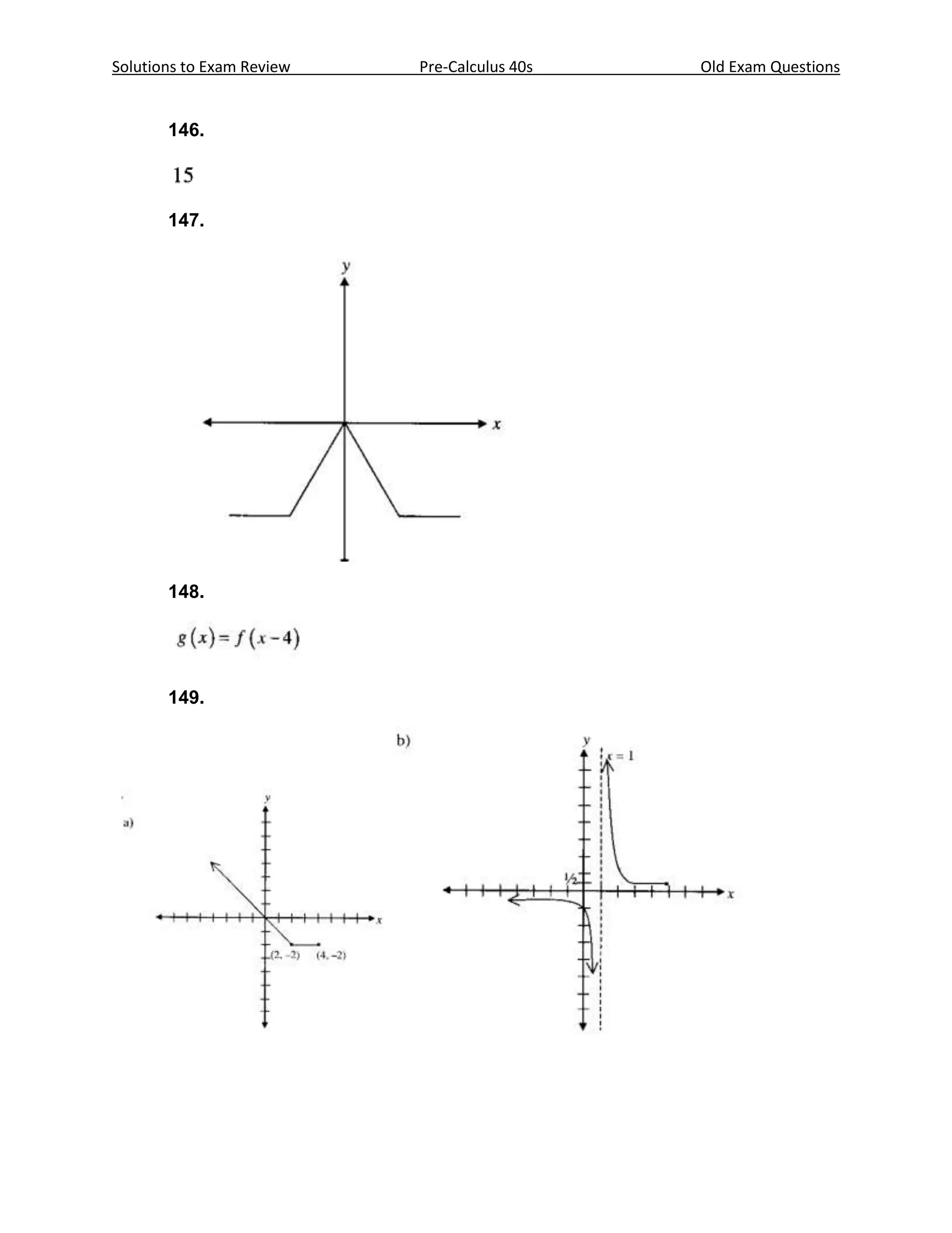 Solutions to Exam Review   Pre-Calculus 40s   Old Exam Questions


       146.



       147.




       148.




       149.
 