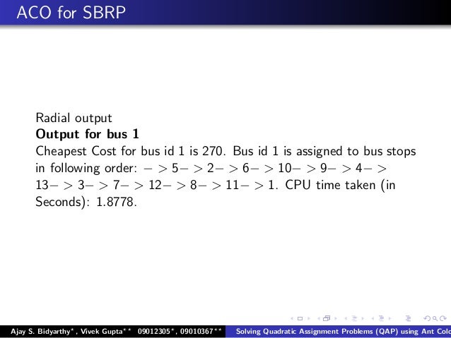 quadratic assignment problem Abstract this paper aims at describing the state of the art on quadratic assignment problems (qaps) it discusses the most important developments in all. quadratic assignment problem Abstract this paper aims at describing the state of the art on quadratic assignment problems (qaps) it discusses the most important developments in all.