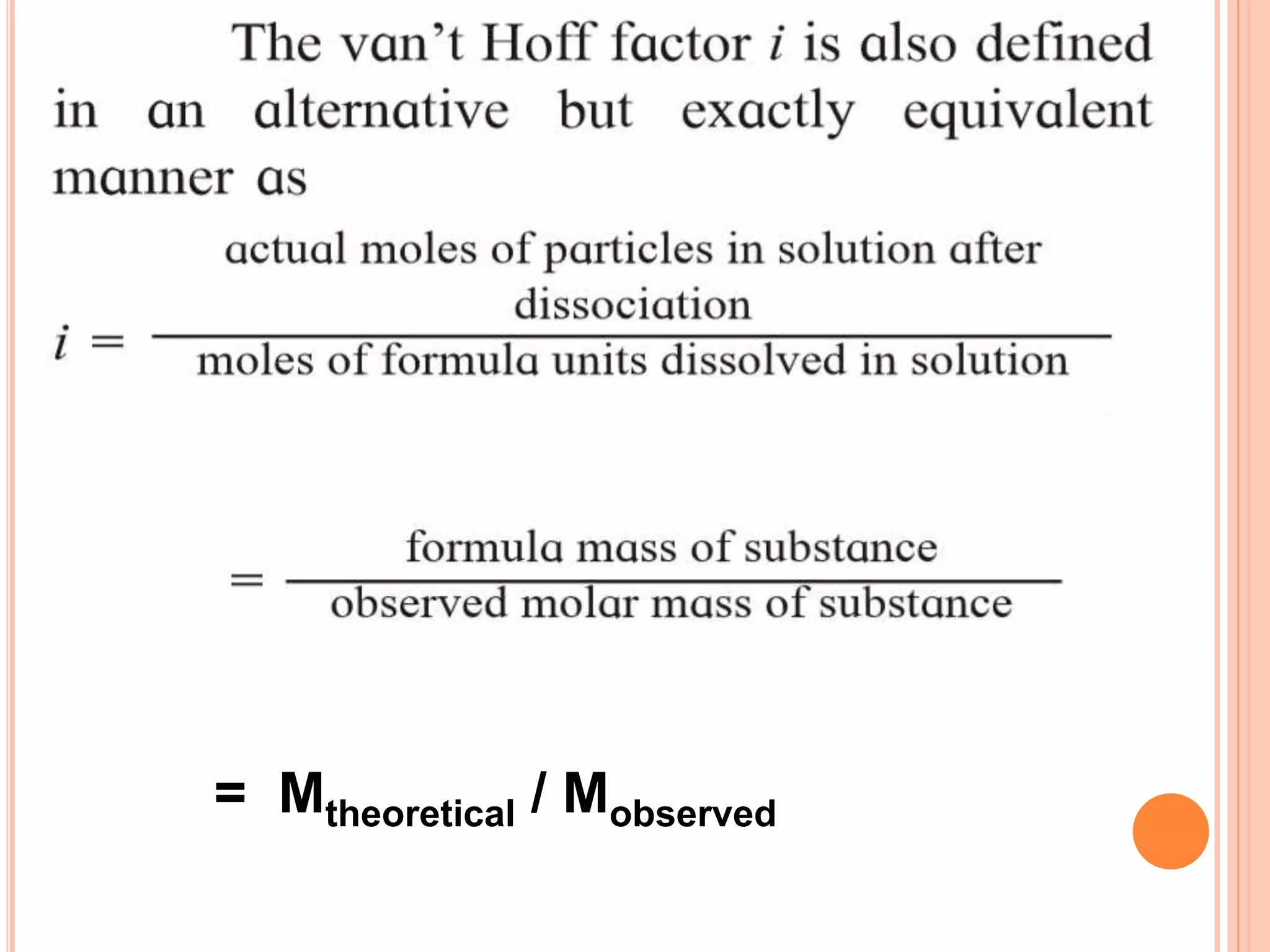 = Mtheoretical / Mobserved
 