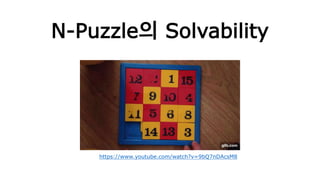 N-Puzzle의 Solvability
https://www.youtube.com/watch?v=9bQ7nDAcsM8
 