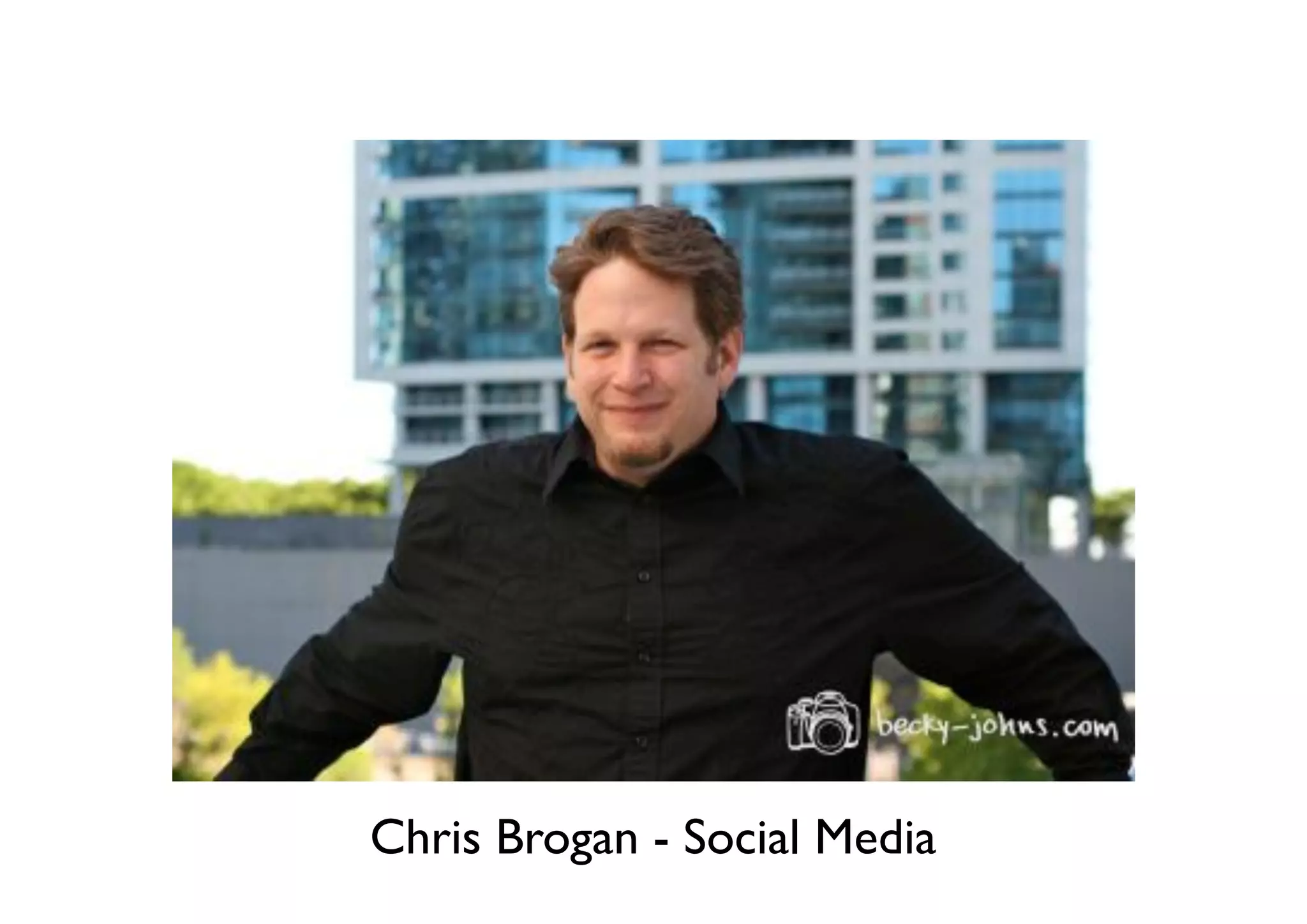 Chris Brogan - Social Media
 