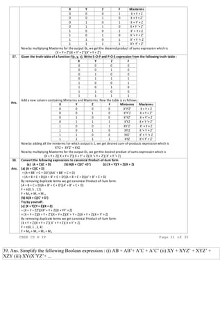 39. Ans. Simplify the following Boolean expression : (i) AB + AB’+ A’C + A’C’ (ii) XY + XYZ’ + XYZ’ +
XZY (iii) XY(X’YZ’+ ...
 