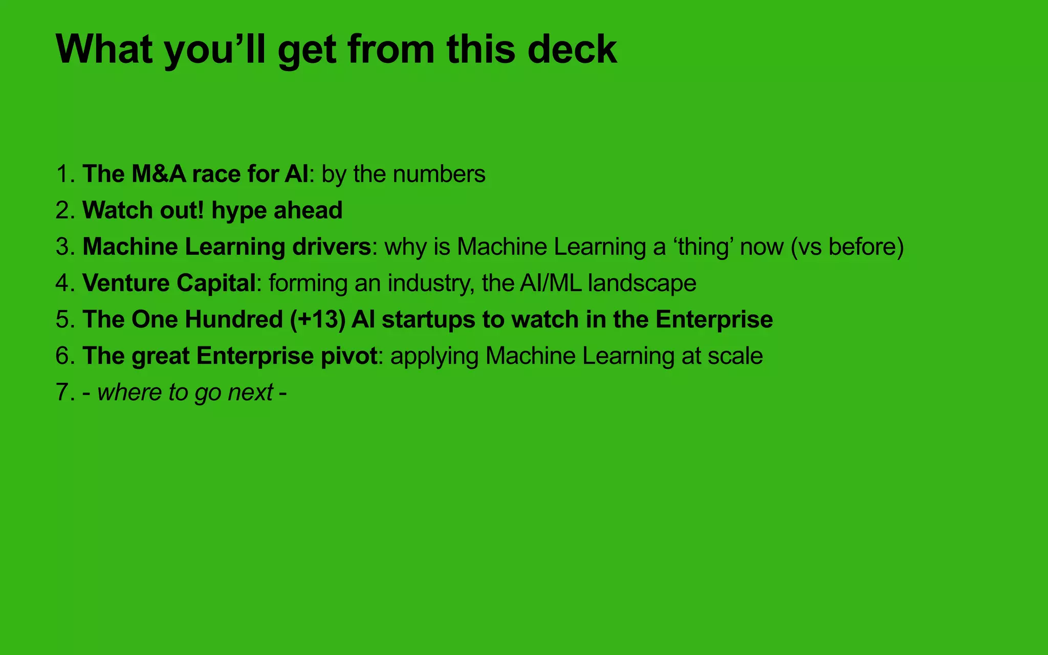 Mentor, Advisor at Singularity
University & Berkeley’s Center for
Entrepreneurship & Technology
Early Stage & Start-Up VC at Naiss.io
- VC boutique/Palo Alto
Investor/board director @ BigML inc
(MLaaS: Machine Learning as a
Service)
Former corporate EVP at BlackBerry &
Nokia
@efernandez
ed@naiss.io
+15614104388
 