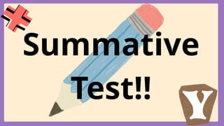 Summative
Test!!
 