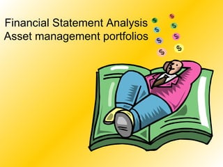 Financial Statement Analysis Asset management portfolios 