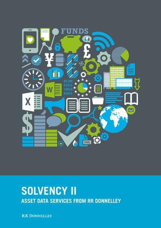 SOLVENCY II
ASSET DATA SERVICES FROM RR DONNELLEY
 