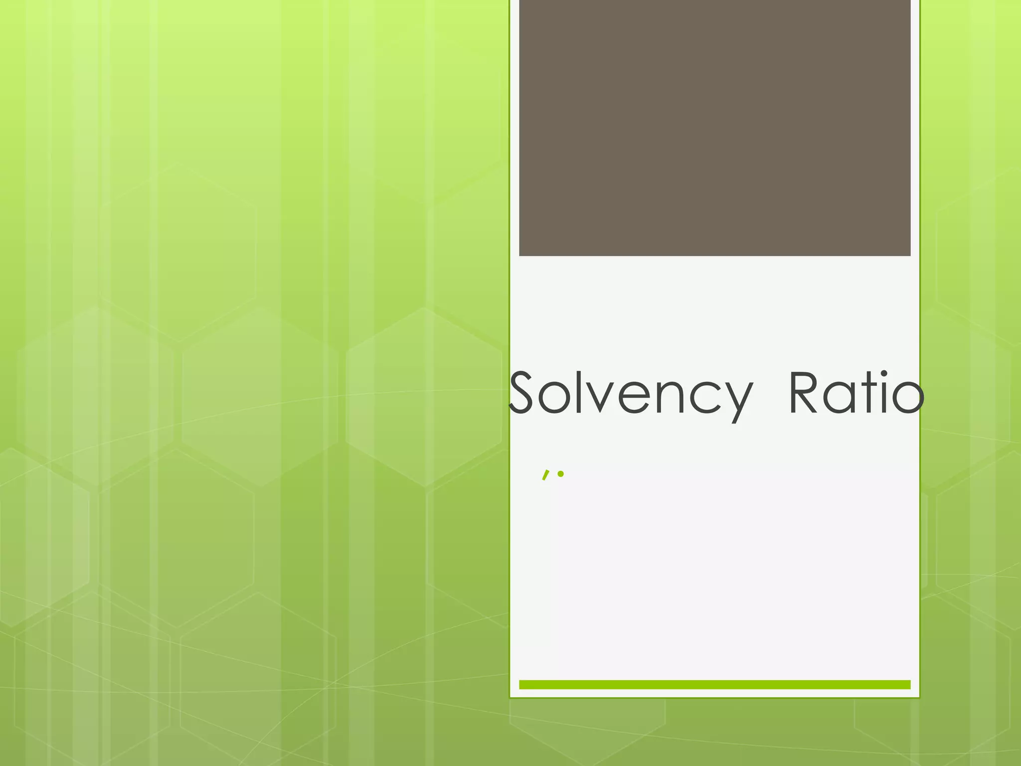 Solvency ratio By Deepak Madan (Mcom B.ed) | PPTX