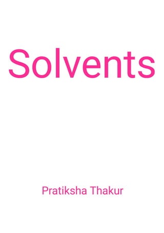 Solvents and Types of Solvents 