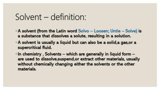 Solvant Definition solvents seminar.pptx