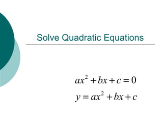 Solve Quadratic Equations 