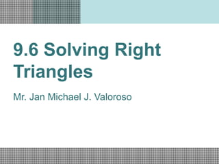 Solve Right Triangles PowerPoint 2.ppt and problem solving | PPT