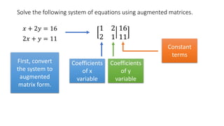 Solve Systems using Augmented Matrices | PPTX | Technology & Computing