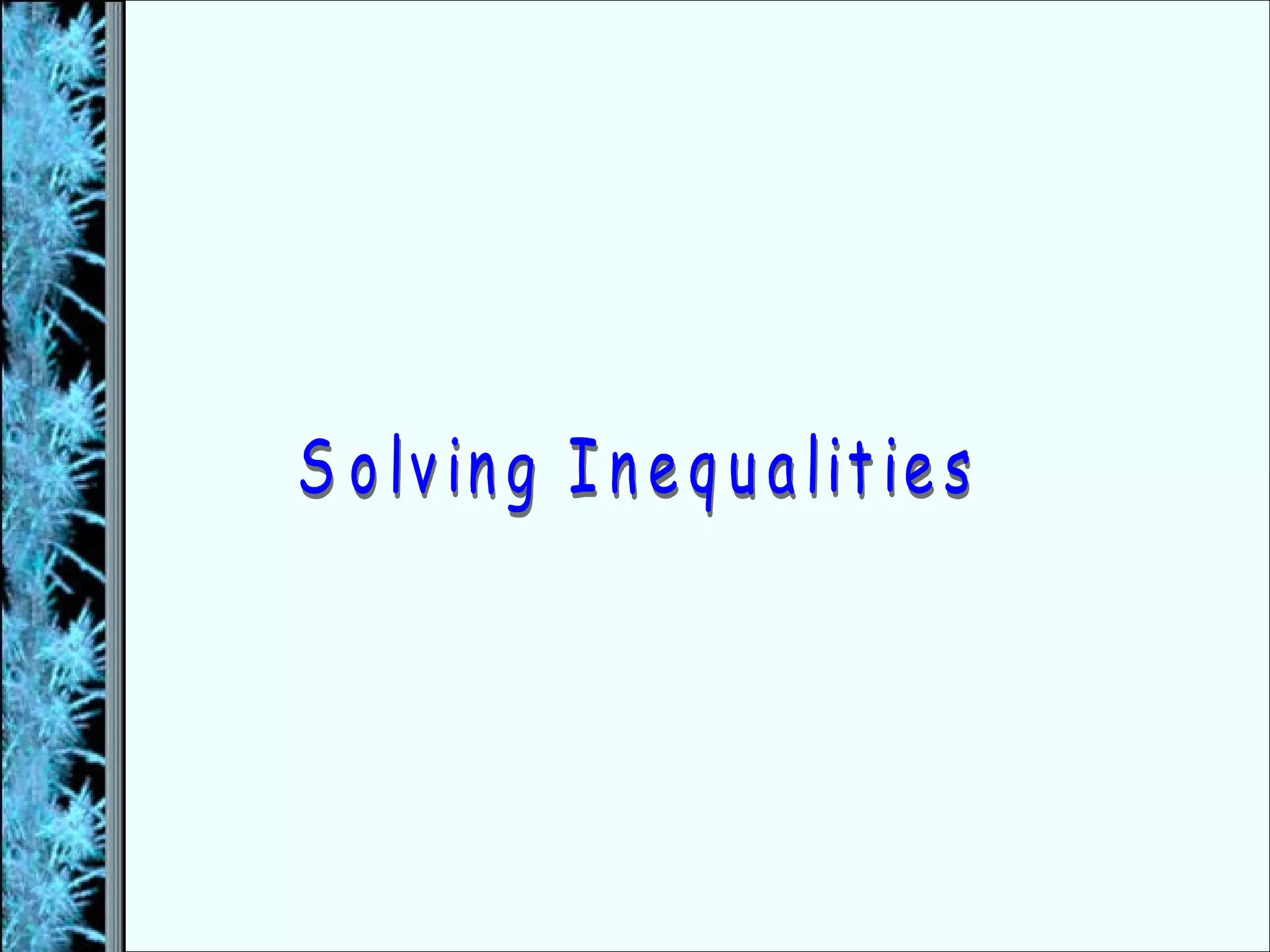 Solving Inequalities 