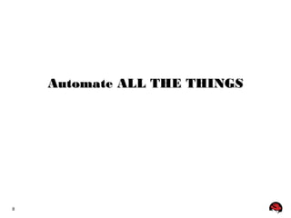 8 
AAuuttoommaattee AALLLL TTHHEE TTHHIINNGGSS 
 