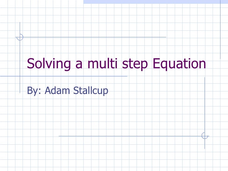 Solving A Multi Step Equation Solving A Multi Step Equation