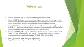 References
 Baldoni, https://hbr.org/2013/07/employee-engagement-does-more
 Bartel, T. (2017) Employee Development: How ...
