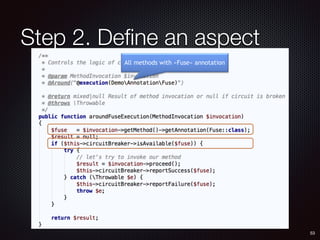 Step 2. Deﬁne an aspect
53
All methods with «Fuse» annotation
 