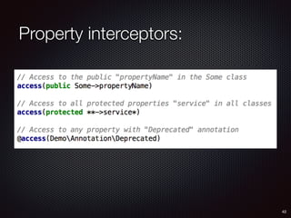 Property interceptors:
42
 