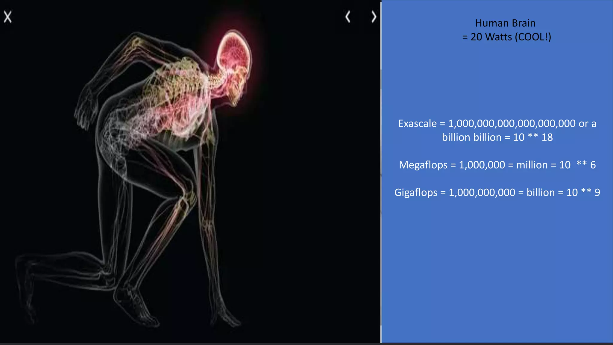 11September 2018 / © 2018 IBM Corporation
Exascale = 1,000,000,000,000,000,000 or a
billion billion = 10 ** 18
Megaflops = 1,000,000 = million = 10 ** 6
Gigaflops = 1,000,000,000 = billion = 10 ** 9
Human Brain
= 20 Watts (COOL!)
 