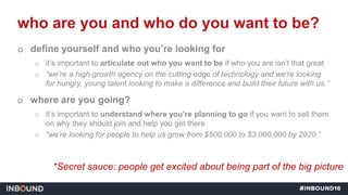o define yourself and who you’re looking for
o it’s important to articulate out who you want to be if who you are isn’t th...