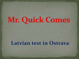 Latvian test in Ostrava
 