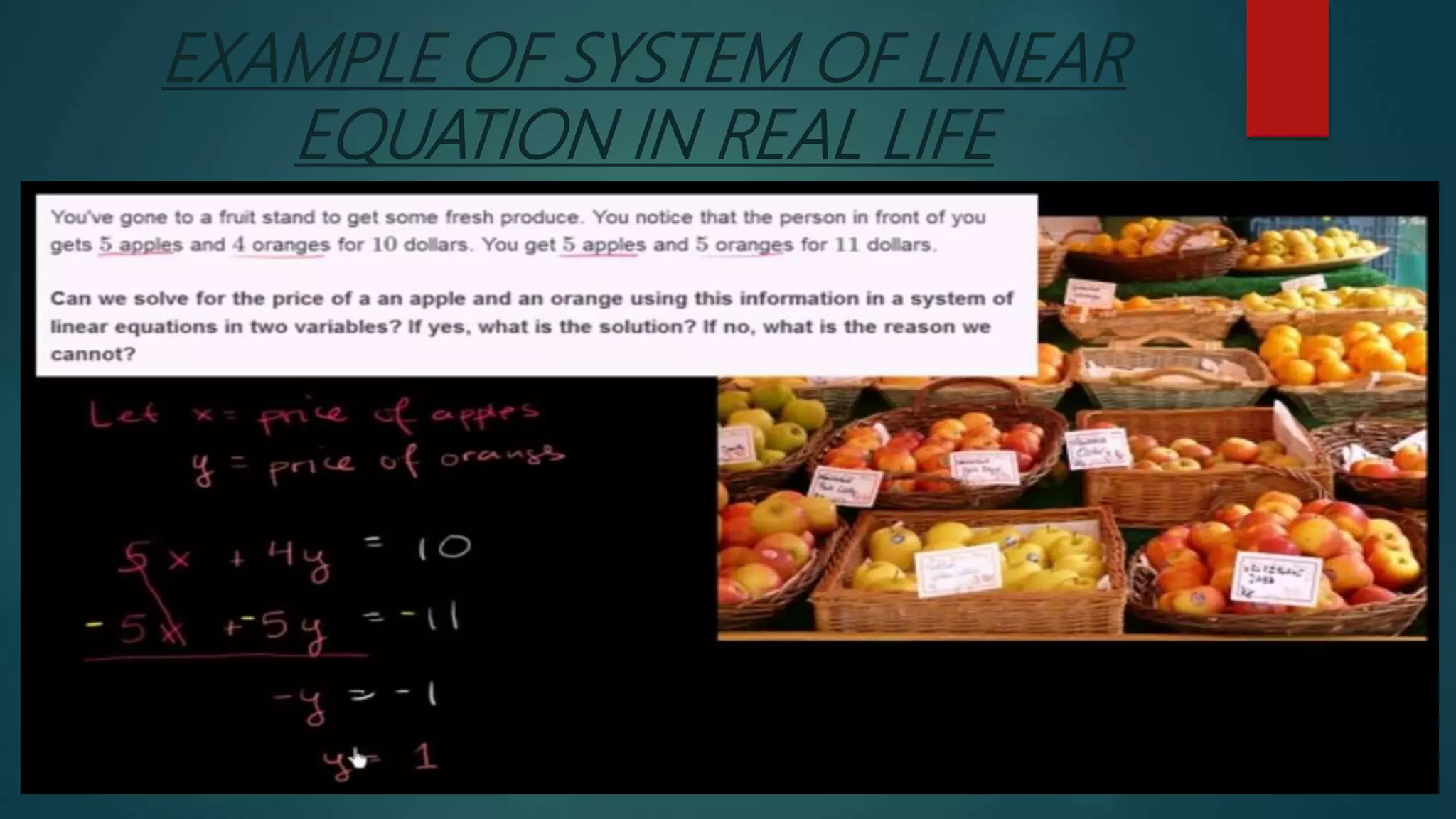 EXAMPLE OF SYSTEM OF LINEAR
EQUATION IN REAL LIFE
 