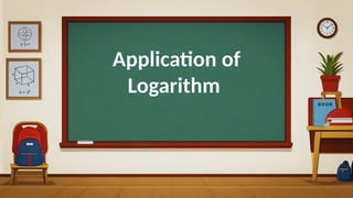 Comprehensive Applications and Problem Solving with Logarithms in ...