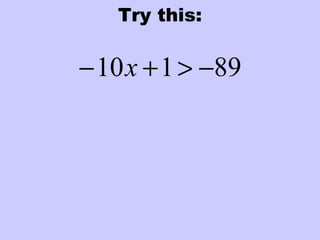 Try this:
89110 −>+− x
 