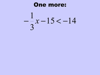 One more:
1415
3
1
−<−− x
 