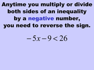 Anytime you multiply or divide
both sides of an inequality
2695 <−− x
by a negative number,
you need to reverse the sign.
 
