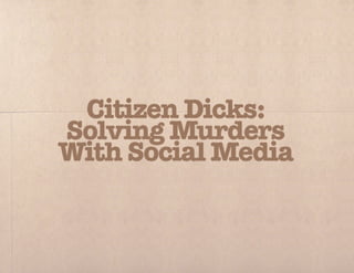 Solving murders with social media