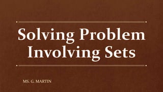 Solving problem involving sets | PPT