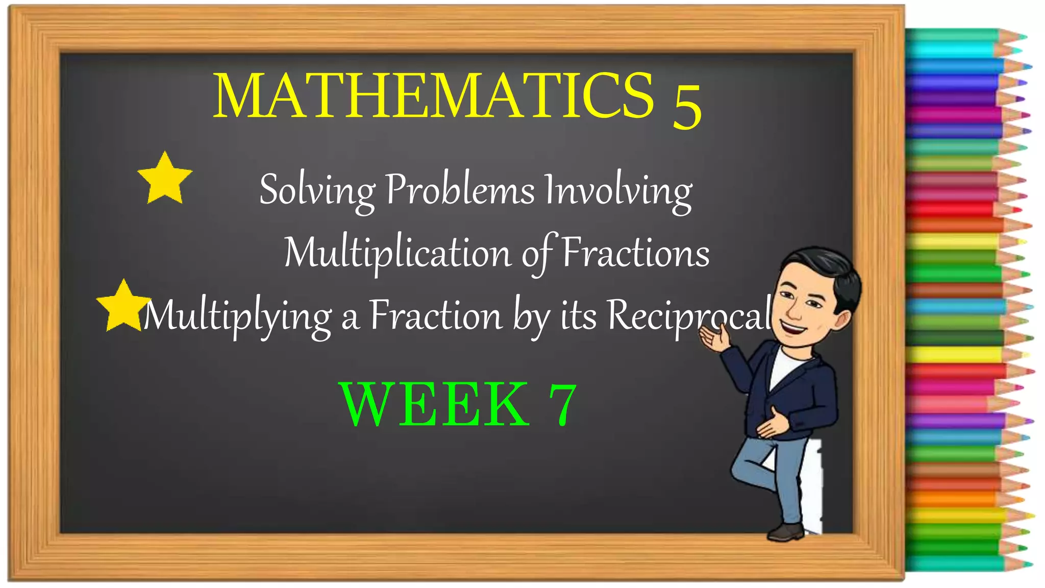 Solving problems involving multiplication of fractions pptx